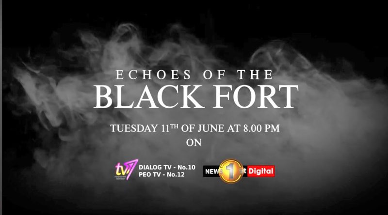 Echoes of the ‘Black Fort’ | A News 1st Exclusive Documentary